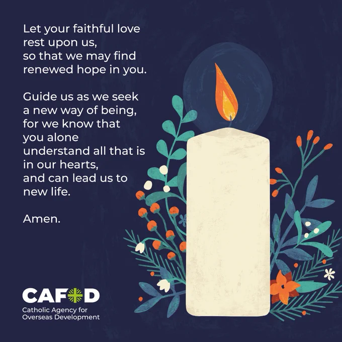 An illustrated image of a lit, white candle with plants around it. 

The text is from a prayer and reads: 

"Let your faith love
rest upon us,
so that we may find 
renewed hope in you.

Guide us as we seek 
a new way of being,
for we know that 
you alone 
understand all that is 
in our hearts,
and can lead us to
new life.

Amen." 