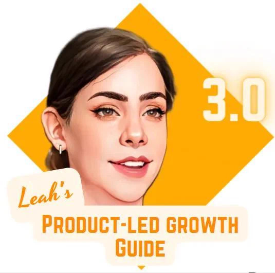 A cartoon illustration of Leah Tharrin on a yellow square background, accompanied by the text 'Leah's Product-Led Growth Guide 3.0.'"