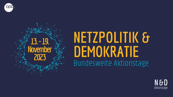 Auf blauem Hintergrund steht: Netzpolitik und Demokratie. Bundesweite Aktionstage. Vom 13. bis 19. November.
