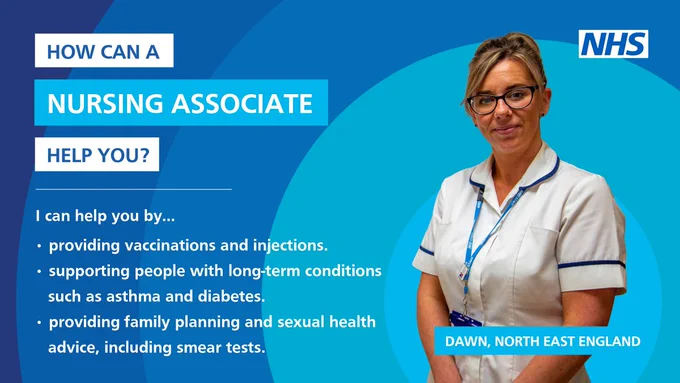 A photo of Dawn, a Nursing Associate in the North East of England. Text reads: How can a nursing associate help you? I can help you by. Providing vaccinations and injections. Supporting people with long-term conditions such as asthma and diabetes. Providing family planning and sexual health advice, including smear tests. 