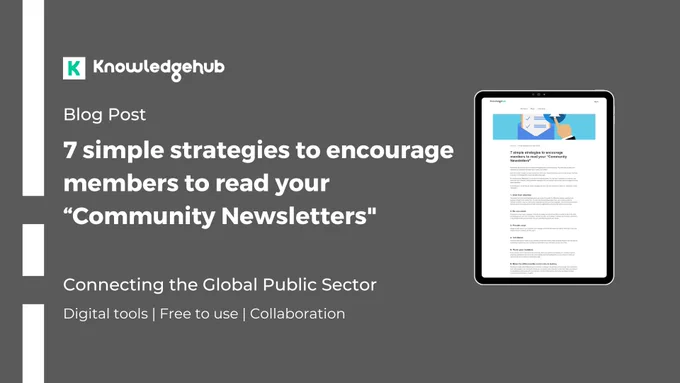 7 simple strategies to encourage members to read your “Community Newsletters" 