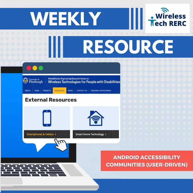 Laptop with window browser displaying Wireless RERC's External Resources page. Reads: Weekly Resource. Android Accessibility Communities (user-driven).