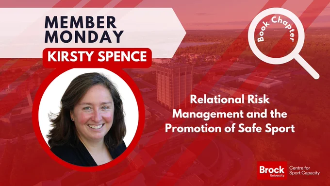 This is an image of C.S.C. member Dr. Kirsty Spence. Above the image of Dr. Spence, it says Member Monday: Kirsty Spence. To the right, the title of the book is called: Relational Risk Management and the Promotion of Safe Sport. 