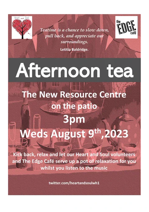 Afternoon teaThe New Resource Centreon the patio3pmWeds August 9th,2023Kick back, relax and let our Heart and Soul volunteers and The Edge Café serve up a pot of relaxation for you whilst you listen to the musictwitter.com/heartandsoulwh1