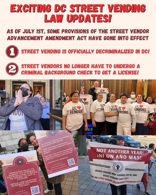 Exciting DC Street Vending Law Updates!
As of July 1st, some provisions of the Street Vendor Advancement Amendment Act have gone into effect
Street Vending is officially decriminalized in DC!
Street vendors no longer have to undergo a criminal background check to get a license!