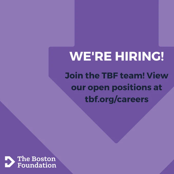 We're hiring! Join the TBF team! View our open positions at tbf.org/careers. The background is purple with the TBF arrow in the background. The Boston Foundation logo in the bottom left corner.