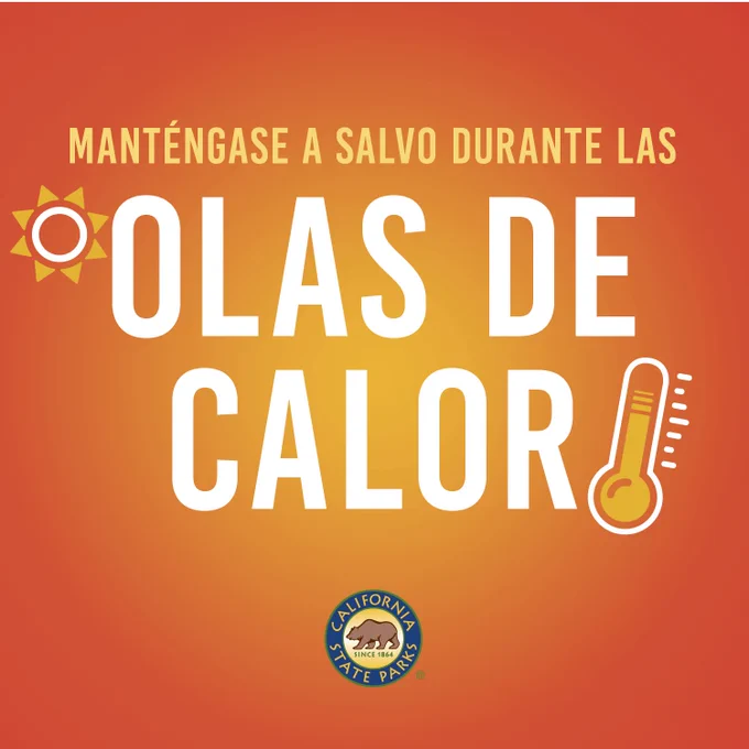 Spanish graphic image. Translated to English it reads: Stay Safe During Heat Waves. There is a graphic of a thermostat and a sun. The State Parks logo is at the bottom center.