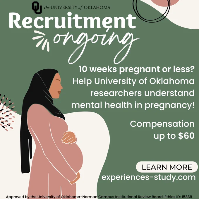 Recruitment ongoing. 10 weeks pregnant or less? Help University of Oklahoma researchers understand mental health in pregnancy!