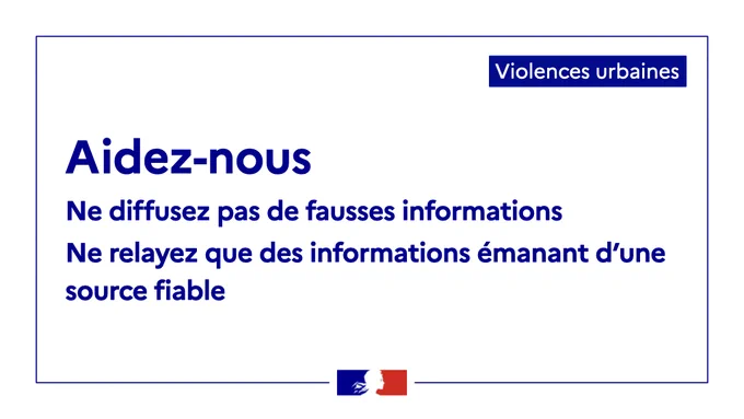 Violences urbaines

Aidez-nous
Ne diffusez pas de fausses informations
Ne relayez que des informations émanant d’une source fiable 