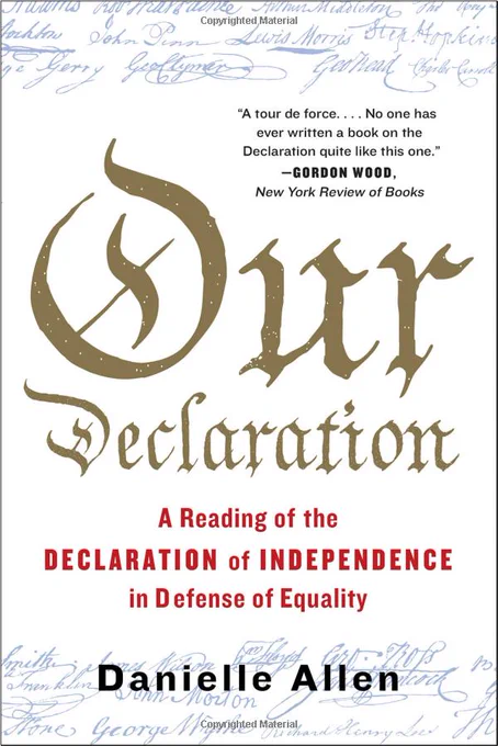 Our Declaration: A Reading of the Declaration of Independence in Defense of Equality, by Danielle Allen. Available in the Law Library at E221 .A475 2014.