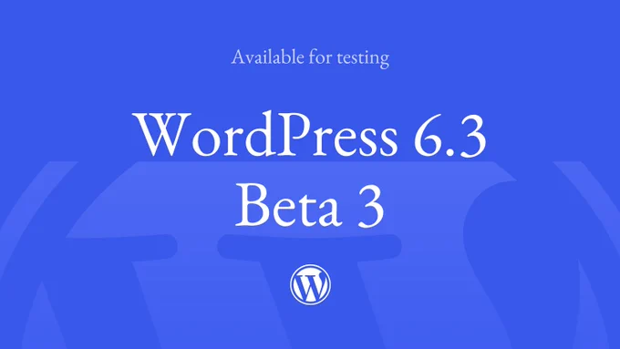 Download and help test WordPress 6.3 Beta 3