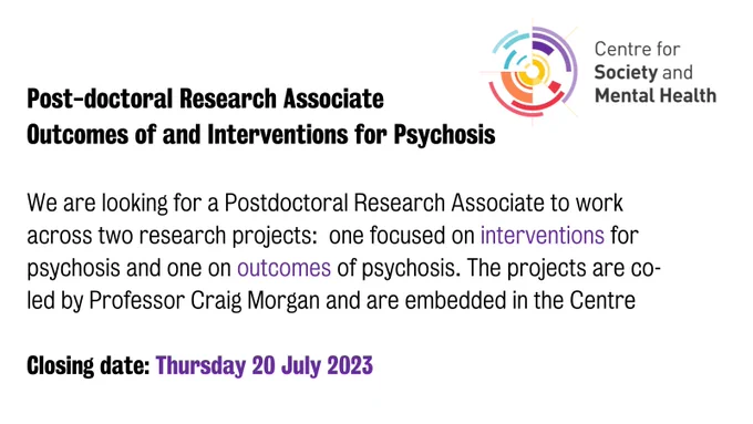 Centre for Society and mental health logo
Post-doctoral Research Associate
Outcomes of and Interventions for Psychosis
We are looking for a Postdoctoral Research Associate to work across two research projects:  one focused on interventions for psychosis and one on outcomes of psychosis. The projects are co-led by Professor Craig Morgan and are embedded in the Centre
Closing date: Thursday 20 July 2023