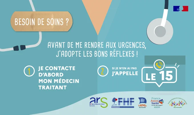 Besoin de soins ? Avant de vous rendre aux urgences adoptez les bons réflexes !	 1. Contactez d’abord votre médecin traitant 2. Si vous n’en avez pas ou s’il n’est pas joignable, composez le 15 📞 👉 Sourd ou malentendant ? Faites le 114