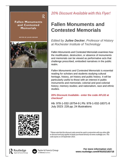 brochure with details on publication Fallen Monuments and Contested Memorials, 20% off special; details https://www.routledge.com/Fallen-Monuments-and-Contested-Memorials/Decker/p/book/9781032183718