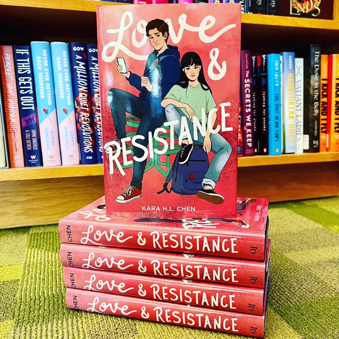 Stack of Kara HL Chen’s new YA novel, Love & Resistance (out now) at Linden Tree Books