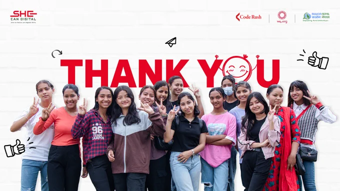A heartfelt thank you to our partners; Women's WorldWide Web (W4), Rural Women's Network Nepal (RUWON Nepal) and the young girls who embarked on the empowering journey of She Can Digital! 🙌

To our amazing participants, you are the true stars of this journey! Remember, you have the skills, confidence, and support to achieve greatness. Dream big, reach for the stars, and continue to make a positive impact in everything you do. 

We believe in you!

