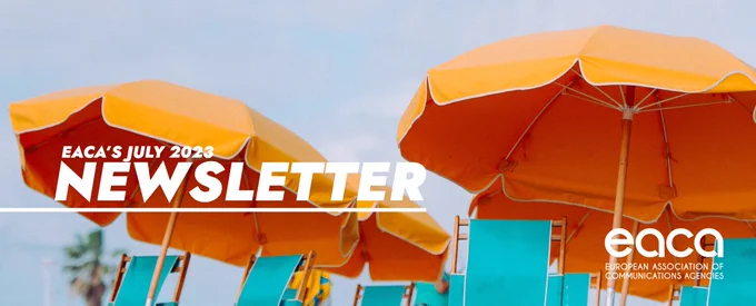 This image is the banner of this month's newsletter. The background is a low-angle shot of wooden loungers with blue fabric and orange parasols over a blue sunny sky. Over it, the text reads "EACA'S JULY 2023 NEWSLETTER". EACA's logo is displayed on the bottom right corner.