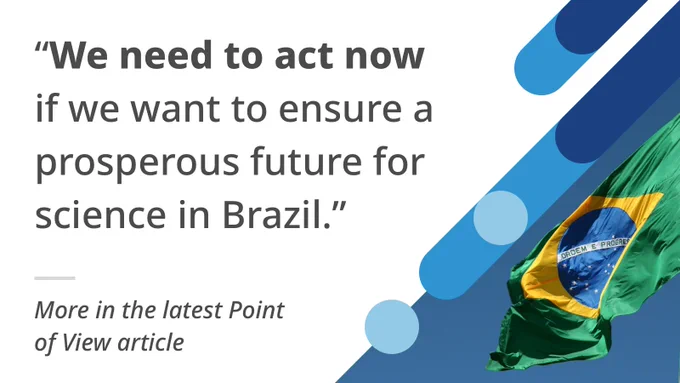 “We need to act now if we want to ensure a prosperous future for science in Brazil.”