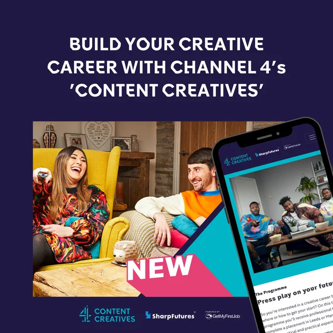 Image displays: Pete and Sophie from Gogglebox laughing as they watch TV.
Text reads: Build your creative career with Channel 4’s ‘Content Creatives’. C4 Content Creatives, SharpFutures, Powered by Get My First Job.