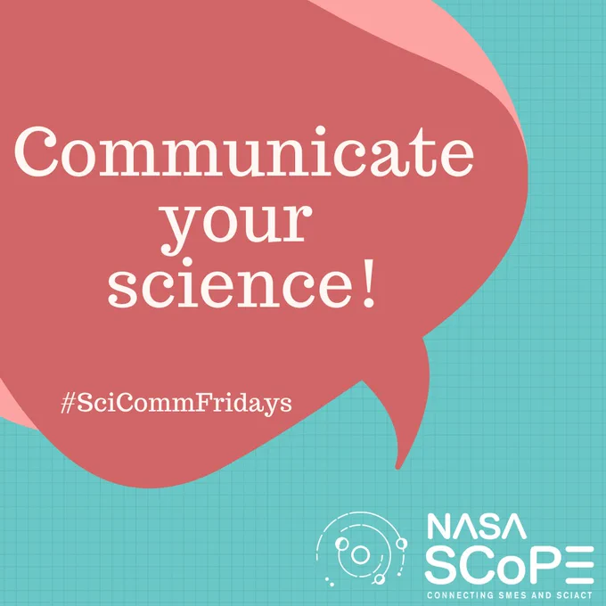 Graphic in an aqua and orange motif; speech bubble occupies most of the left side, and in it it reads "Communicate your science! #SciCommFridays"