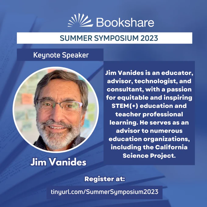 Text post for Bookshare's Summer Symposium featuring keynote speaker, Jim Vanides.