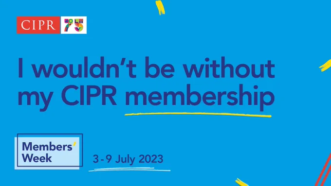 CIPR 75 logo, I wouldn’t be without my CIPR membership, Members Week, 3-9 July 2023