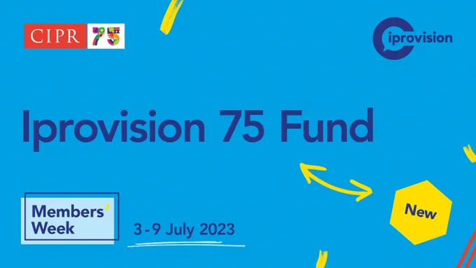 Blue asset featuring the CIPR 75 logo and text: Iprovision 75 fund. Members' Week. 3-9 July 2023. New.

