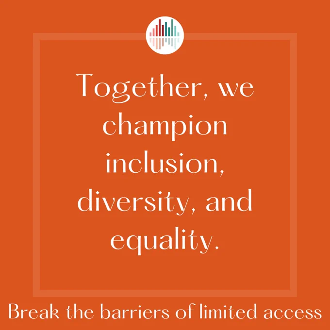 Orange background. Breaking Barriers Captioning sound bar logo. White text:  Together, we champion inclusion, diversity, and equality. Break the barriers of limited access.
