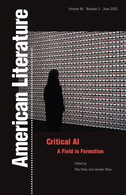 Cover of "Critical AI: A Field in Formation," a special thematic issue of American Literature (95:2). Cover features an image of a person standing in front of a large grid of backlit images. The background is black and the person is mostly in silhouette. The journal title is in white running vertically up the left-hand side. The issue title is in red text, horizontally at the bottom.