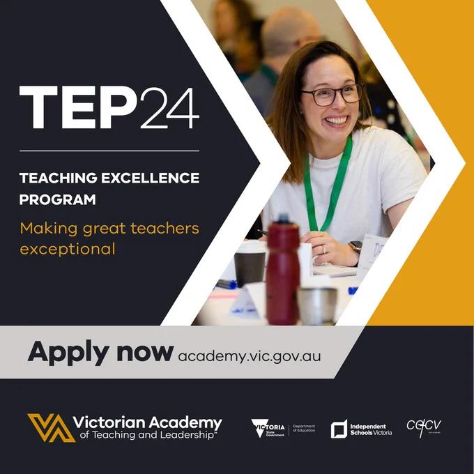 Text reads:
"TEP24
Teaching Excellence Program
Making great teachers exceptional
Apply now: academy.vic.gov.au"

Image contains logos of: 
- Victorian Academy of Teaching and Leadership
- Department of Education Victoria
- Independent Schools Victoria
- Catholic Education Commission of Victoria

Image of participant in a workshop smiling at desk
