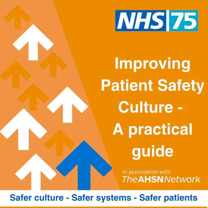 Improving Patient Safety Culture - A practical guide.

In association with the AHSN Network

Safer culture - Safer systems - Safer patients