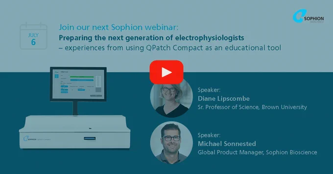 Watch the Sophion webinar on how the use QPatch Compact as an educational tool - Sophion