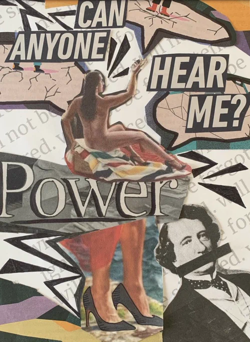 A collage by student Emily Van Roon reads Can Anyone Hear Me and Power, with images of John A Macdonald and an Indigenous man in heels sitting on Bay blanket (from a Kent Monkman painting)