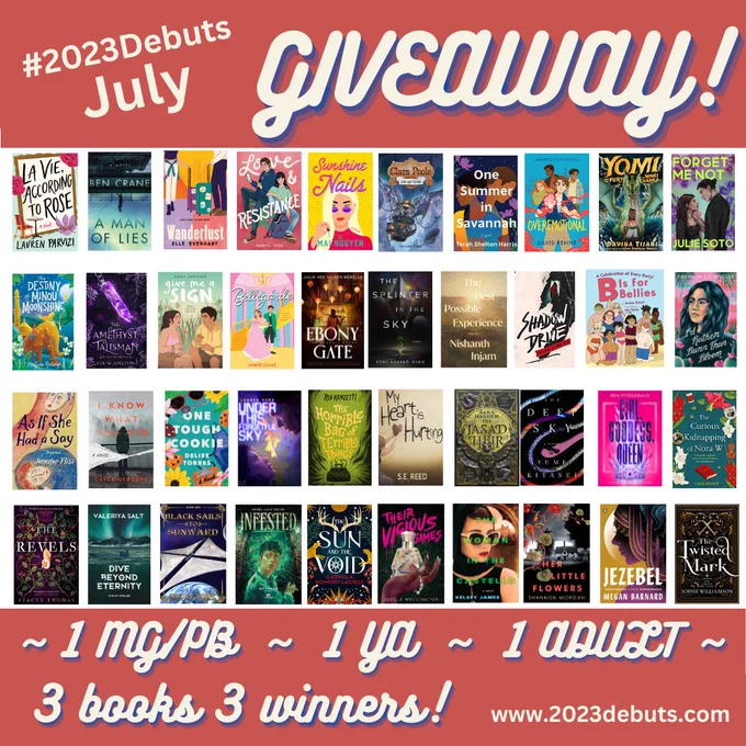 #2023Debuts July Giveaway 1 Middle Grade or Picture Books, 1 Young Adult, 1 adult. 3 books 3 winners. 