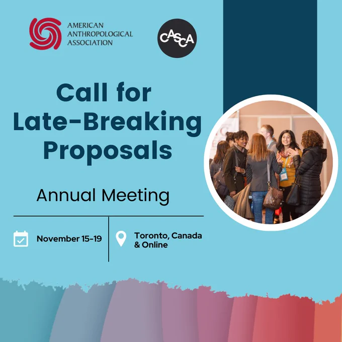 Call for Late-Breaking Proposals for the AAA and Casca Annual Meeting occurring November 15-19 in Toronto, Canada and online.