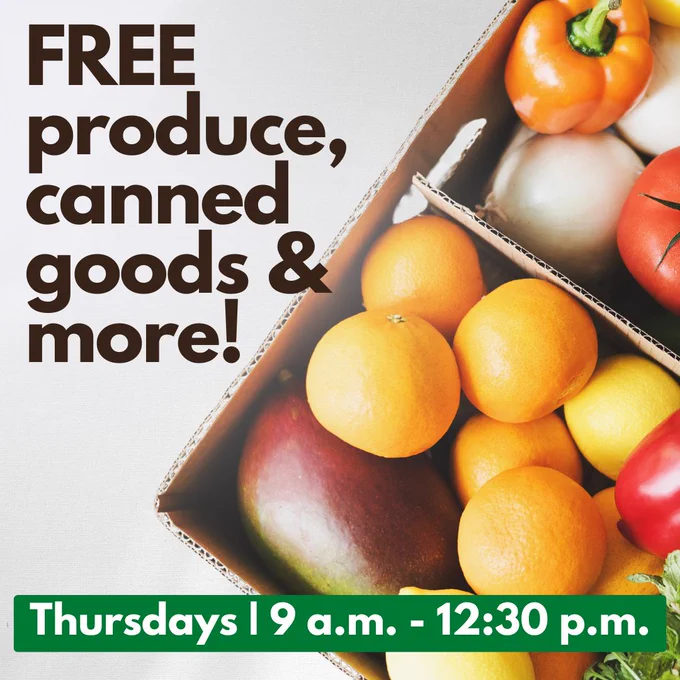 Cardboard box filled with fruits and vegetables. Text reads: Free produce, canned goods and more!
Thursdays, 9 a.m. - 12:30 p.m.