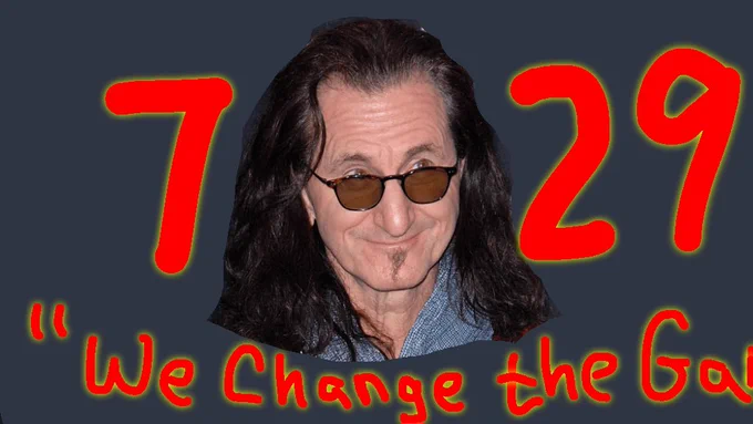 7 29 we change the game geddy lee head in the middle