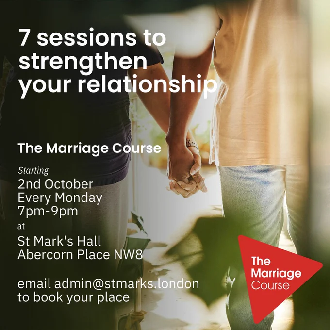 Image shows a couple holding hands.
Text: The Marriage Course. 7 Sessions to strengthen your relationship.
Starting 2nd October, every Monday 7-9pm at St Mark's Hall, Abercorn Place, NW8. email admin@stmarks.london to book your place.