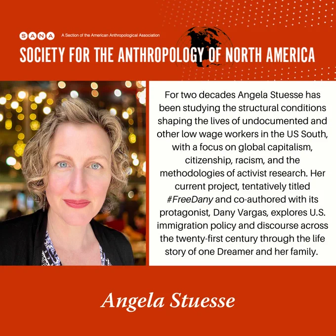 For two decades Angela Stuesse has been studying the structural conditions shaping the lives of undocumented and other low wage workers in the US South, with a focus on global capitalism, citizenship, racism, and the methodologies of activist research. Her current project, tentatively titled #FreeDany and co-authored with its protagonist, Dany Vargas, explores U.S. immigration policy and discourse across the twenty-first century through the life story of one Dreamer and her family.