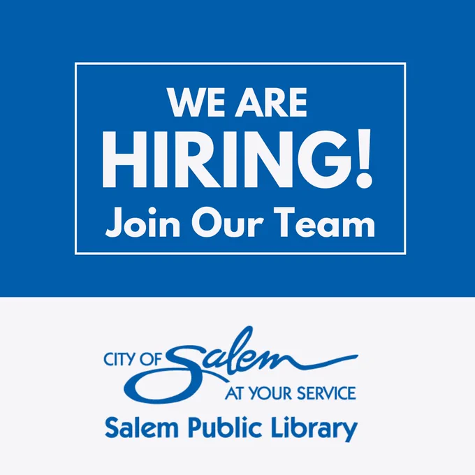 Blue and white graphic with the words "We are hiring! Join our team" over the City of Salem/Salem Public Library logo.