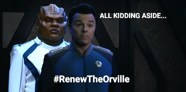 Season 3, Episode 10 image of Bortus says "All kidding aside..." 'shopped behind an assertive Ed Mercer from Season 3, Episode 4 with "#RenewTheOrville"