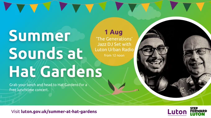 1 August – ‘The Generations’ Jazz DJ set with Luton Urban Radio at hat gardens