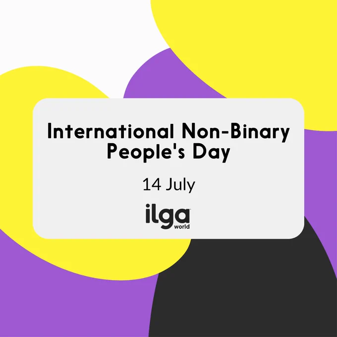 The colours of the non-binary flag are in the background with the text "International Non-Binary People's Day, 14 July" with the ILGA World logo below.