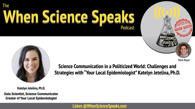 This week's episode of the When Science Speaks podcast features epidemiologist Katelyn Jetelina, Ph.D.