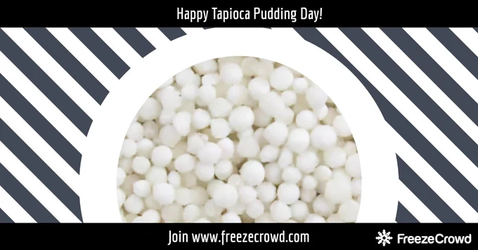 Happy Tapioca Pudding Day! Join us on FreezeCrowd.com to freeze with your favorite pudding. Perhaps you're eating tapioca today. ❤️❄️🍮 🥣 😀
#TapiocaPuddingDay  #TapiocaPudding #Pudding 