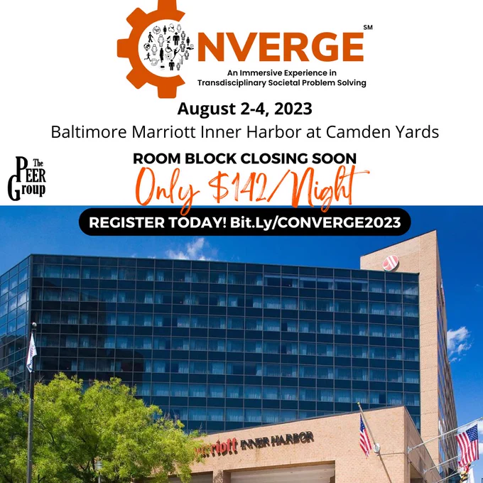 CONVERGE: An Immersive Experience in Transdisciplinary Societal Problem Solving

August 2-4, 2023
Baltimore Marriott Inner Harbor at Camden Yards

Room block closing soon
Only $142/night

Register today! bit.ly/CONVERGE2023

The PEER Group logo