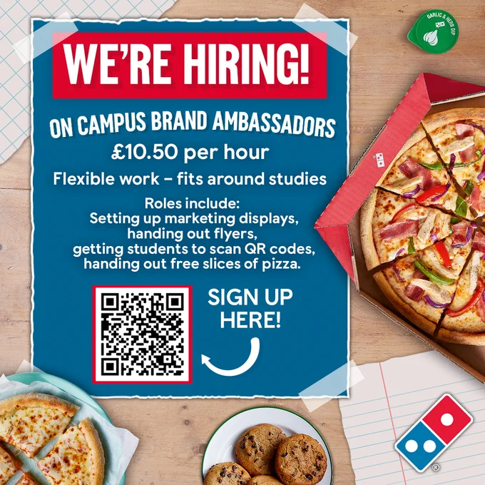 The image is of a table with pizza, cookies and garlic bread on it. There is a flyer on the table which reads ‘We’re hiring! On campus brand ambassadors £10.50 per hour’. The image contains a QR code, which leads to the sign up page.