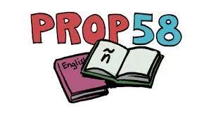 Image of two books one saying "English" and the other showing an "n" with a tilde. The title above is "Prop 58."