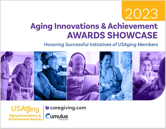 2023 Aging Innovations and Achievement Awards Showcase. Honoring successful initiatives of USAging members. 