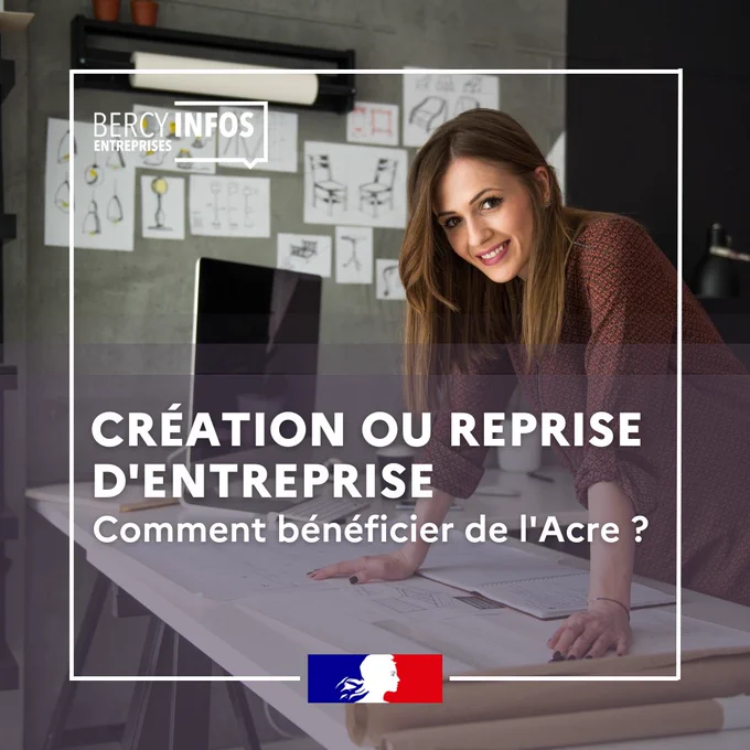 Création ou reprise d'entreprise
Comment bénéficier de l'acre?